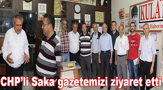 CHP’li Saka gazetemizi ziyaret etti