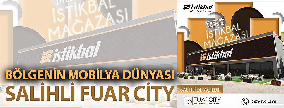 BÖLGENİN MOBİLYA DÜNYASI - SALİHLİ FUAR CİTY