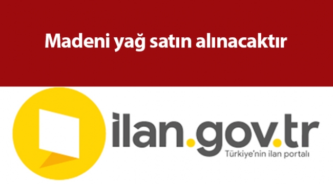 Madeni yağ satın alınacaktır
