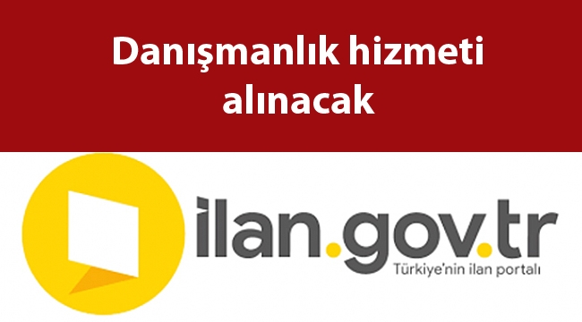 Danışmanlık hizmeti alınacak