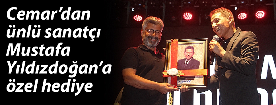 Cemar’dan ünlü sanatçı Yıldızdoğan’a özel hediye 