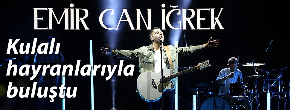 Emir Can İğrek Kulalı hayranlarıyla buluştu