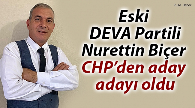 Nurettin Biçer CHP'den aday adayı oldu
