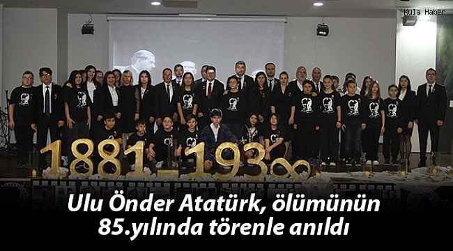 Ulu Önder Atatürk, ölümünün 85.yılında törenle anıldı