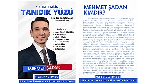 Seyitali’nin en genç muhtar adayı; Mehmet Şadan