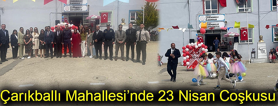Kula'nın Çarıkballı Mahallesi'nde 23 Nisan Coşkusu
