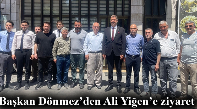 Başkan Dönmez’den Ali Yiğen’e ziyaret
