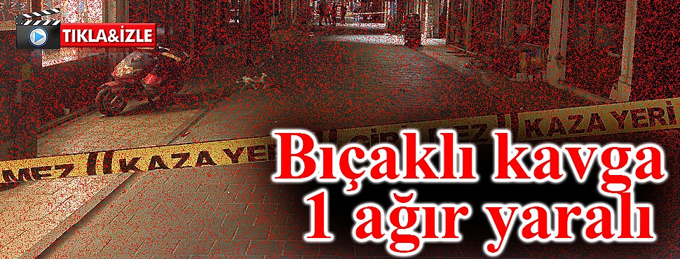 Kula’da bıçaklı kavga; 1 ağır yaralı