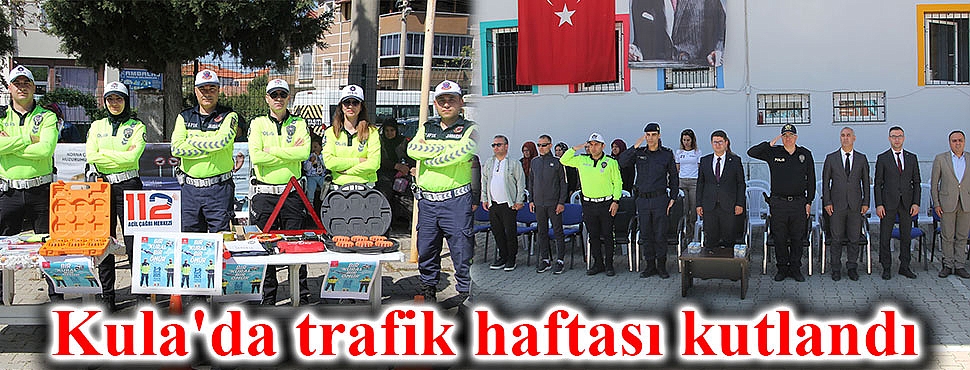 Kula'da trafik haftası kutlandı
