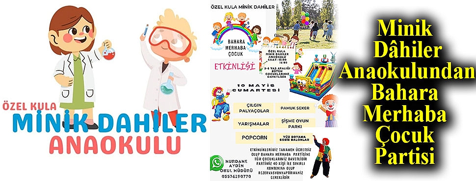 Özel Kula Minik Dâhiler Anaokulundan Bahara Merhaba Çocuk Partisi