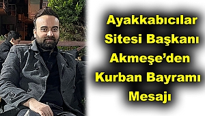 Kula Ayakkabıcılar Sitesi Başkanı Raşit Akmeşe’den Kurban Bayramı Mesajı
