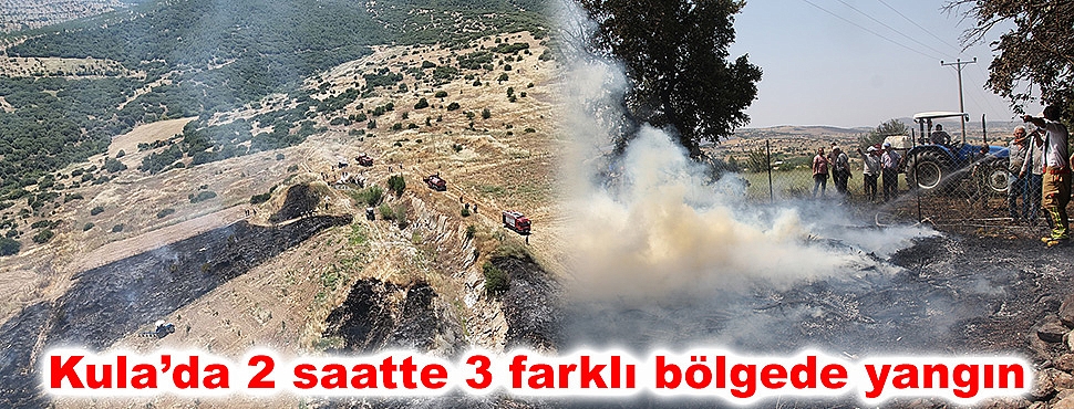 Kula’da 2 saatte 3 farklı bölgede yangın 