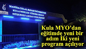 Kula MYO’dan eğitimde yeni bir adım: İki yeni program açılıyor