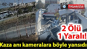 Kaza anı kameralara böyle yansıdı 