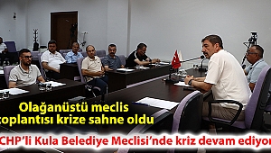 CHP’li Kula Belediye Meclisi’nde kriz devam ediyor