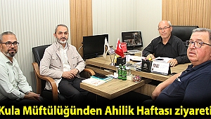 Kula Müftülüğünden Ahilik Haftası ziyareti