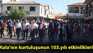 Kula'nın kurtuluşunun 103.yılı etkinlikleri  
