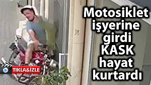 Motosiklet işyerine girdi, kask hayat kurtardı