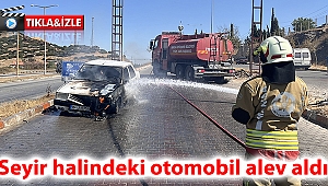 Seyir halindeki otomobil alev aldı