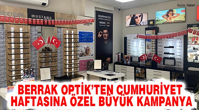 BERRAK OPTİK’TEN CUMHURİYET HAFTASINA ÖZEL BÜYÜK KAMPANYA