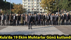 Kula’da 19 Ekim Muhtarlar Günü kutlandı