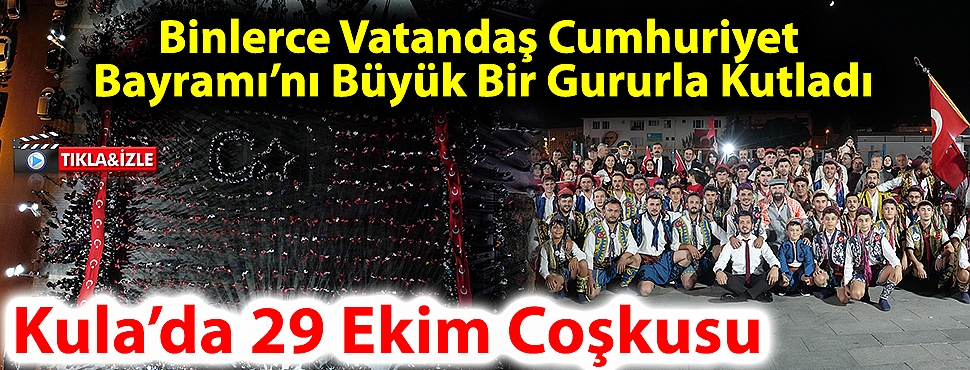 Kula’da 29 Ekim Coşkusu