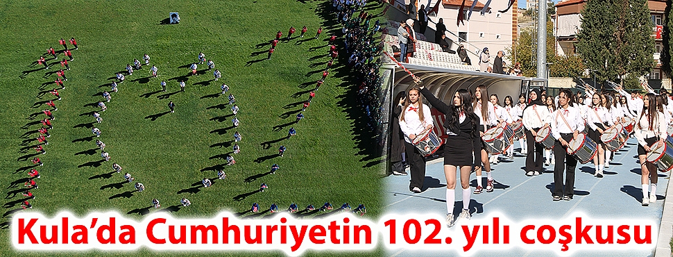 Kula'da Cumhuriyetin 102. yılı coşkusu