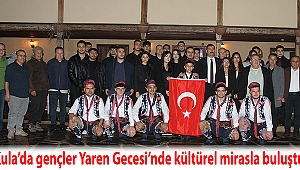 Kula’da gençler Yaren Gecesi’nde kültürel mirasla buluştu
