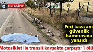Motosiklet ile transit kavşakta çarpıştı; 1 ölü