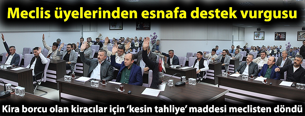 Kira borcu olan kiracılar için ‘kesin tahliye’ maddesi meclisten döndü