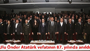 Ulu Önder Atatürk vefatının 87. yılında anıldı