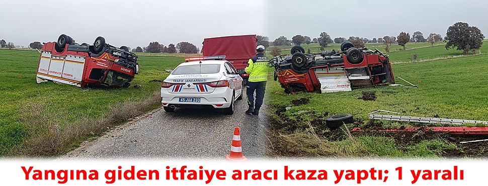 Yangına giden itfaiye aracı kaza yaptı; 1 yaralı