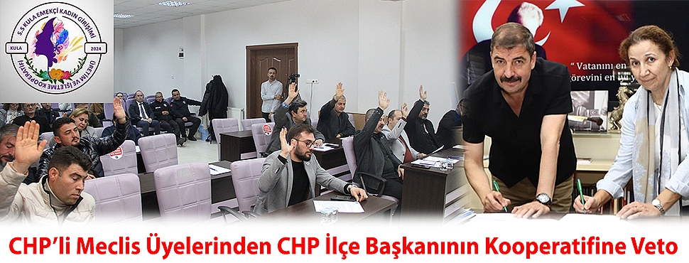 CHP’li Meclis Üyelerinden CHP İlçe Başkanının Kooperatifine Veto