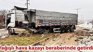 Yağışlı hava kazayı beraberinde getirdi
