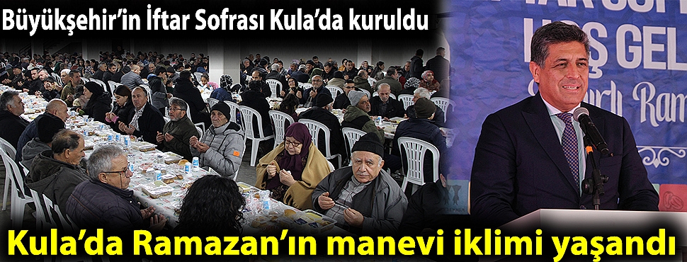Kula’da Ramazan’ın manevi iklimi yaşandı