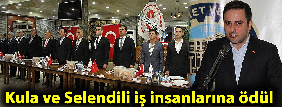 Kula ve Selendili iş insanlarına ödül