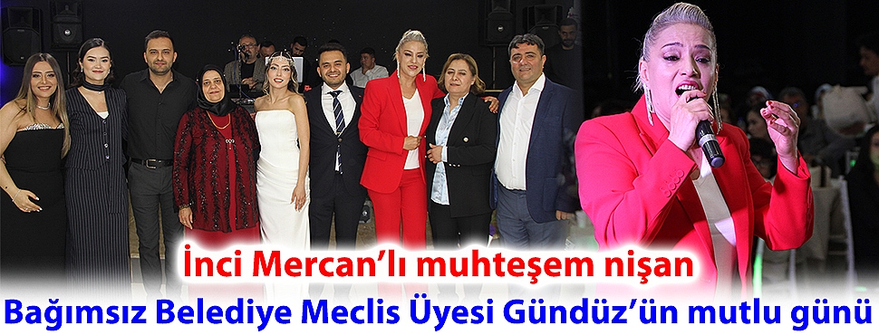 Bağımsız Belediye Meclis Üyesi Gündüz’ün mutlu günü