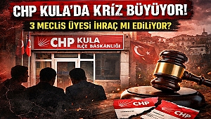 CHP Kula’da kriz derinleşiyor: 3 meclis üyesi ihraç mı ediliyor?