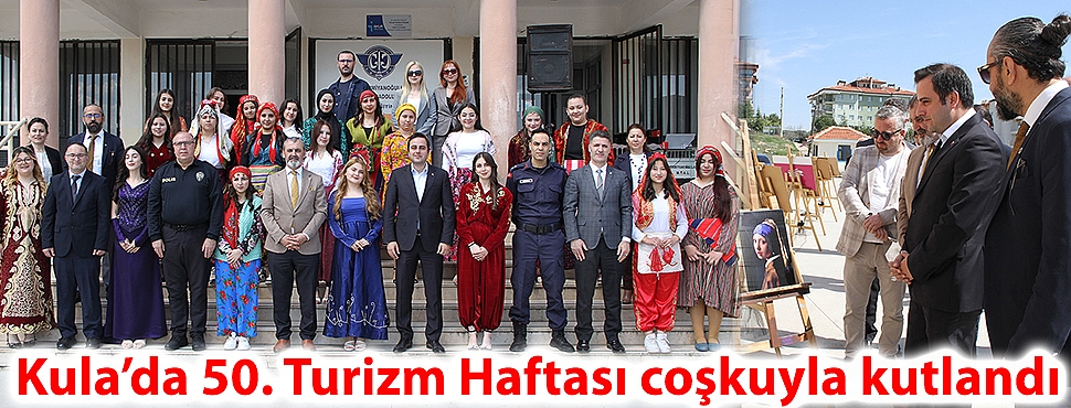 Kula’da 50. Turizm Haftası coşkuyla kutlandı