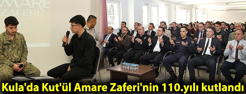 Kula'da Kut'ül Amare Zaferi'nin 110.yılı kutlandı