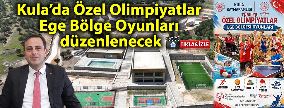 Kula’da Özel Olimpiyatlar Ege Bölge Oyunları düzenlenecek
