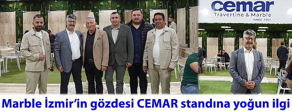 Marble İzmir’in gözdesi CEMAR standına yoğun ilgi