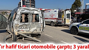 Tır hafif ticari otomobile çarptı; 3 yaralı