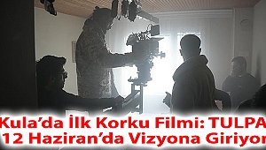 Kula'da İlk Korku Filmi: TULPA 12 Haziran'da Vizyona Giriyor