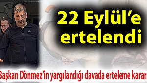 Başkan Dönmez’in yargılandığı davada erteleme kararı: 22 Eylül’e ertelendi