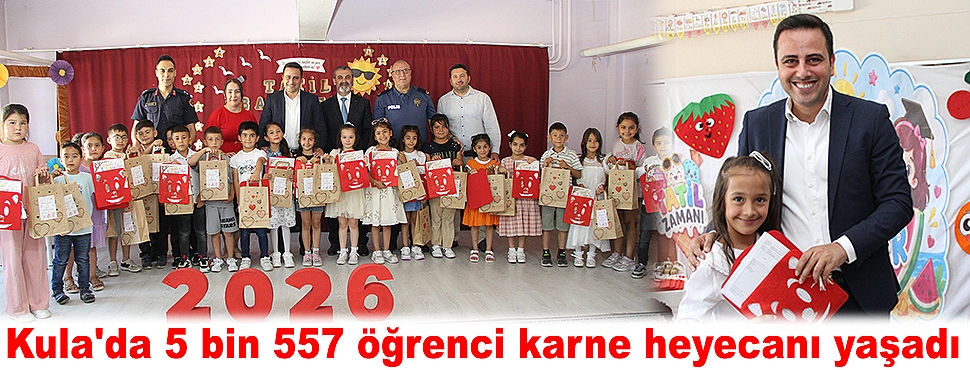 Kula'da 5 bin 557 öğrenci karne heyecanı yaşadı