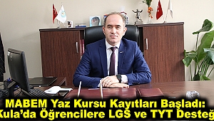 MABEM Yaz Kursu Kayıtları Başladı: Kula’da Öğrencilere LGS ve TYT Desteği