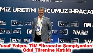 Yusuf Yalçın, TİM “İhracatın Şampiyonları” Ödül Törenine Katıldı